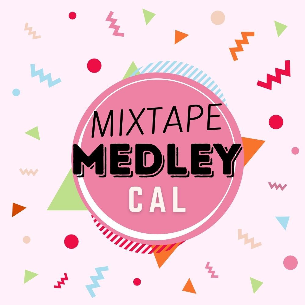 Mixtape Medley CAL